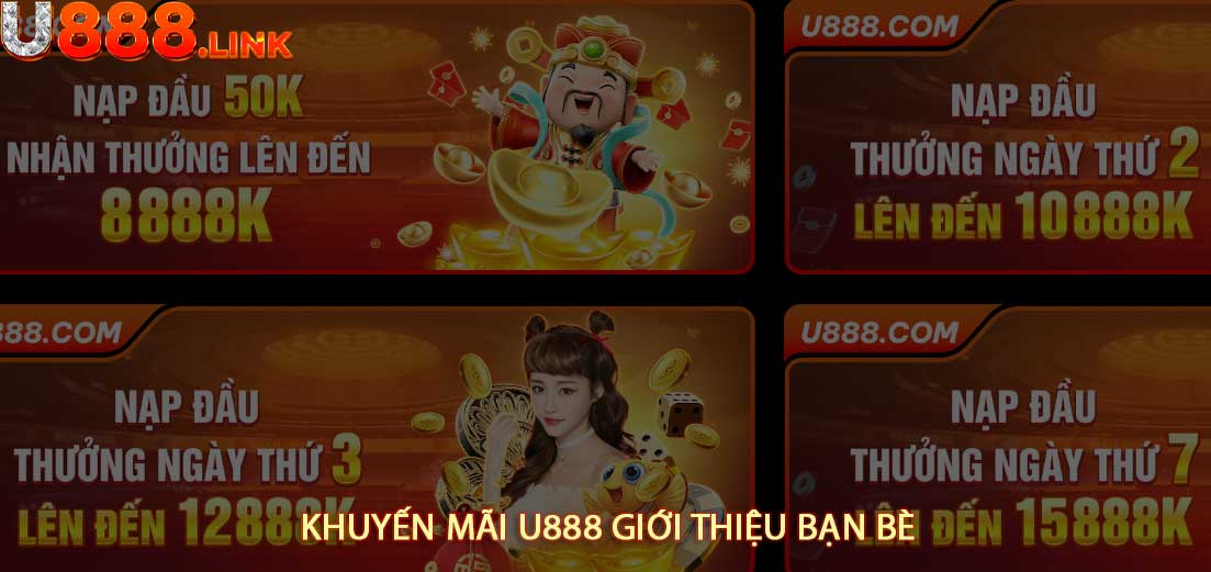 Khuyến mãi u888 giới thiệu bạn bè